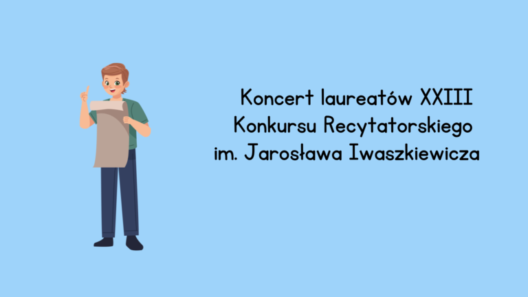 Koncert laureatów XXIII Konkursu Recytatorskiego im. Jarosława Iwaszkiewicza