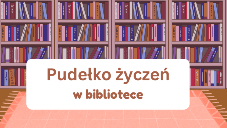 Pudełko Życzeń w Bibliotece!